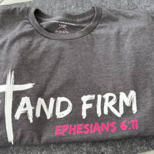 Stand Firm Tshirt