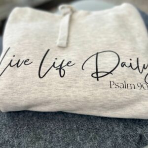 Live Life Daily Hoodie